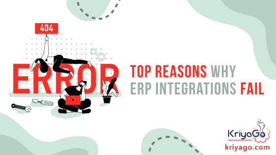 Top Reasons Why ERP Integrations Fail